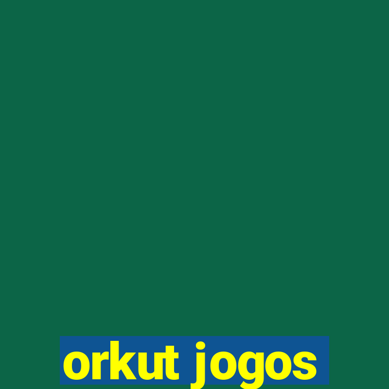 orkut jogos